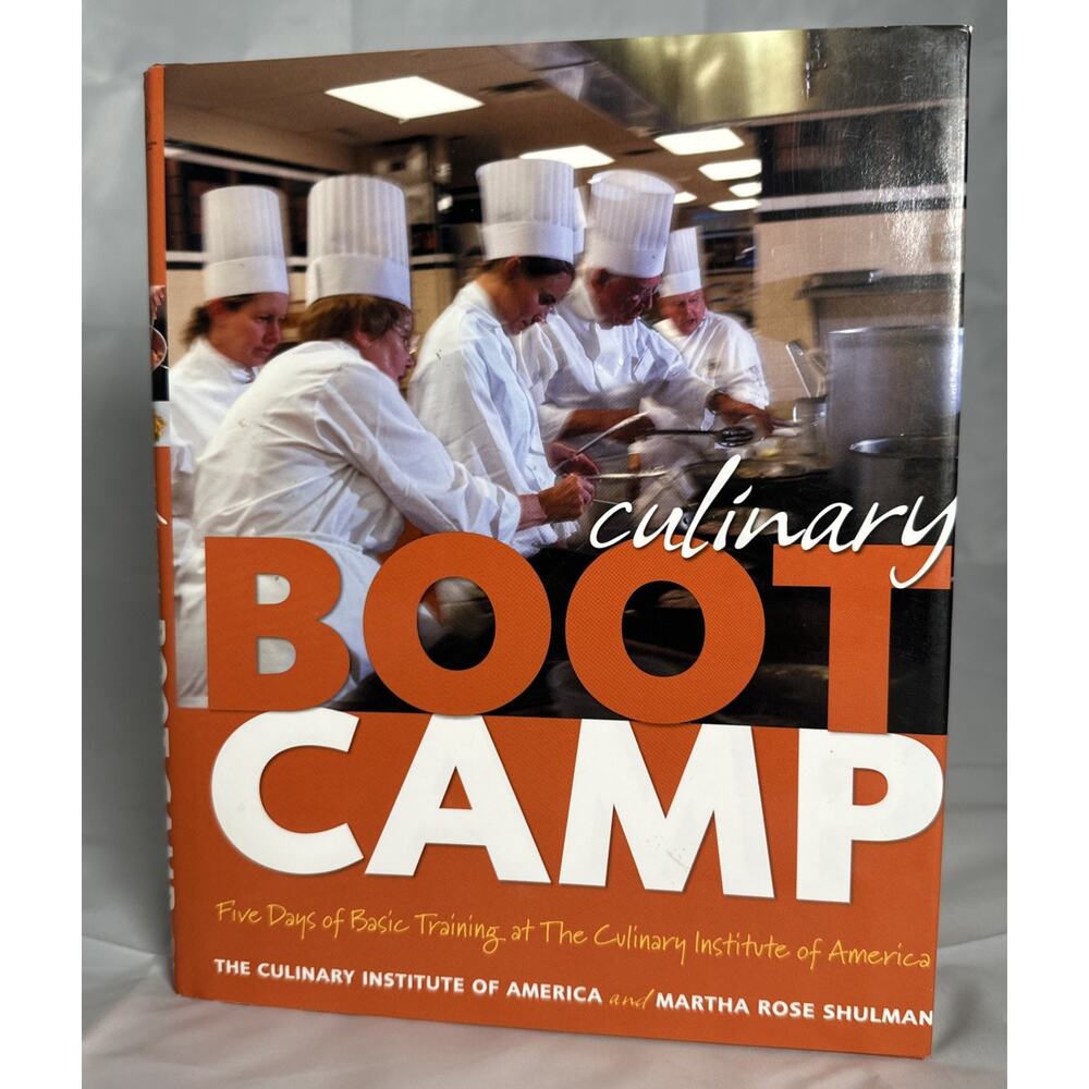 CULINARY BOOT CAMP: FIVE DAYS OF BASIC TRAINING ATTHE By The Culinary Institute